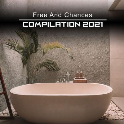 Various Artists - Free and Chances Compilation 2021 (2021)