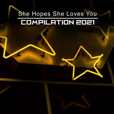 Various Artists - She Hopes She Loves You Compilation 2021 (2021)