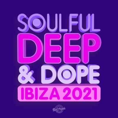 Various Artists - Soulful Deep &amp; Dope Ibiza 2021 (2021)