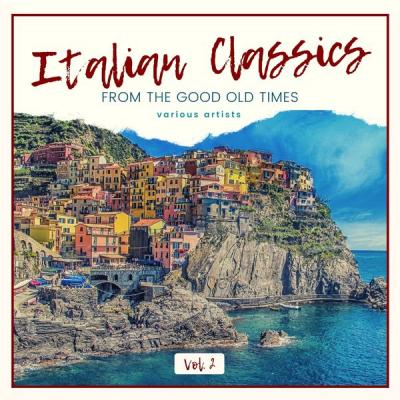 Various Artists - Italian Classics from the Good Old Times Vol. 2 (2021)