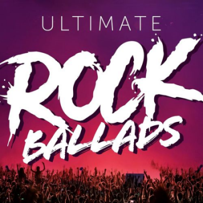 VA - Ultimate Rock Ballads (2021)