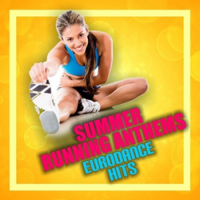 Various Artists - Summer Running Anthems: Eurodance Hits (2021) MP3