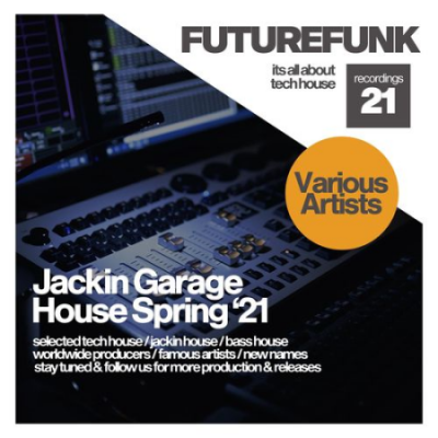 VA - Jackin Garage House (Spring '21) (2021) FLAC+MP3