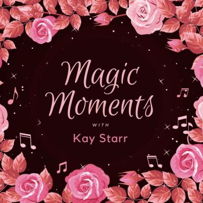 Kay Starr - Magic Moments with Kay Starr (2021)
