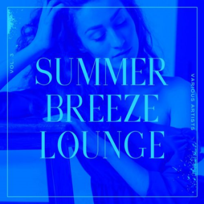 VA - Summer Breeze Lounge, Vol. 3 (2021)