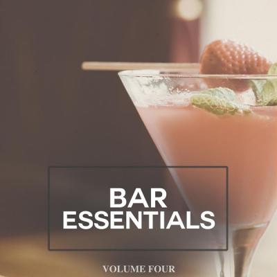 Various Artists - Bar Essentials, Vol. 4 (Finest In Smooth Lounge &amp; Downbeat Music) (2021)
