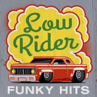 Various Artists - Low Rider: Funky Hits (2021)