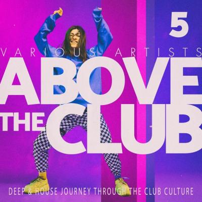 Various Artists - Above the Club Vol. 5 (2021)