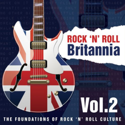 VA - Rock 'N' Roll Britannia Vol.2 (2021)