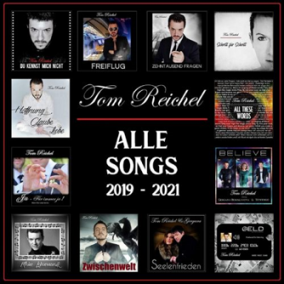 Tom Reichel - Alle Songs 2019 - 2021 (2021)