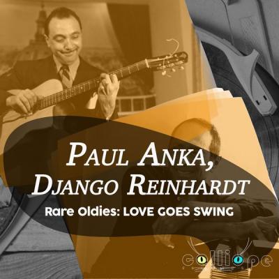 Paul Anka &amp; Django Reinhardt - Rare Oldies Love Goes Swing (2021)