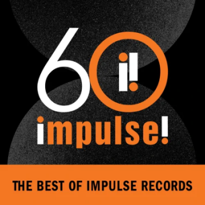 VA - Impulse! 60: The Best of Impulse Records (2021)