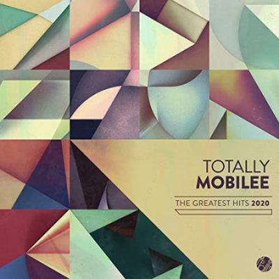 VA - Totally Mobilee - Greatest Hits 2020 (2021)
