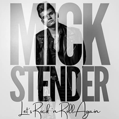Mick Stender - Let's Rock 'n Roll Again (2021)
