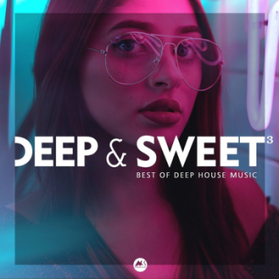 VA - Deep &amp; Sweet Vol. 3 (Best Of Deep House Music) (2021)