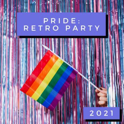 Various Artists - Pride Retro Party 2021 (2021)
