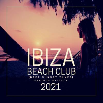 Various Artists - Ibiza Beach Club 2021 (Deep Sunset Tunes) (2021)
