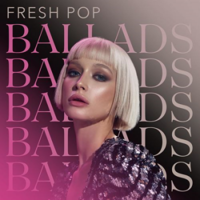 VA - Fresh Pop Ballads (2021)