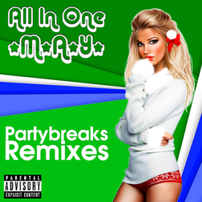 VA - Partybreaks and Remixes 2018 All In One May 03 (2021)
