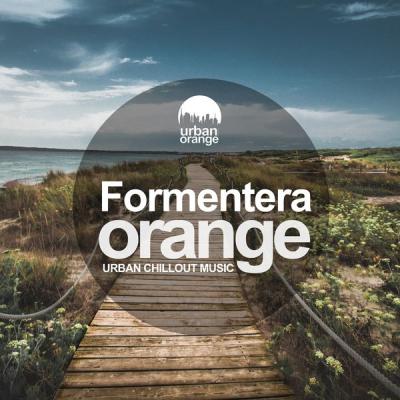 Various Artists - Formentera Orange Urban Chillout Vibes (2021)