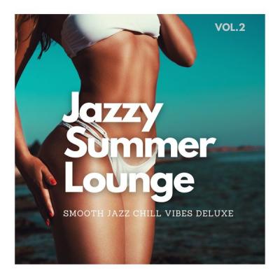 Various Artists - Jazzy Summer Lounge Vol.2 (2021)