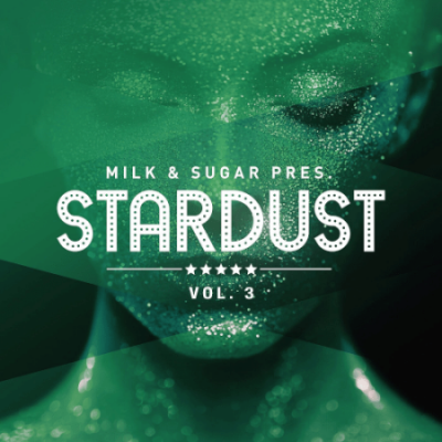 VA - Milk &amp; Sugar Pres Stardust Vol.3 (2021)