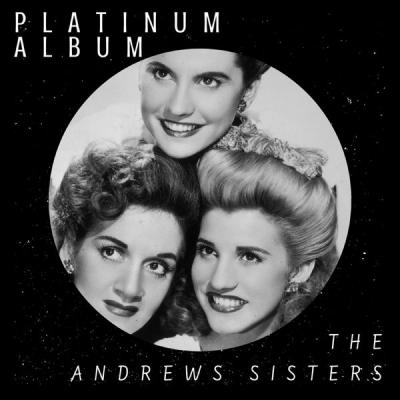 The Andrews Sisters - Platinum Album (2021)