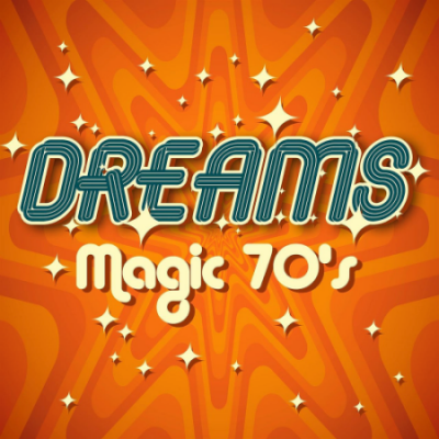 VA - Dreams - Magic 70's (2021)