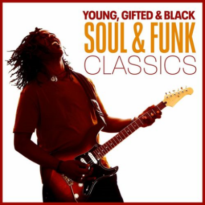 VA - Young, Gifted &amp; Black - Soul &amp; Funk Classics (2021)