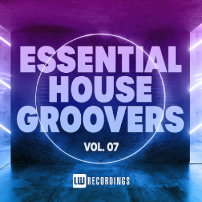 VA - Essential House Groovers Vol. 07 (2021)