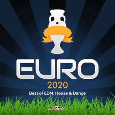 VA - Euro 2020 (Best of EDM, House &amp; Dance) (2021)