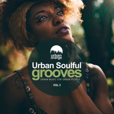 VA - Urban Soulful Grooves Vol. 3: Urban Music For Urban People (2021)