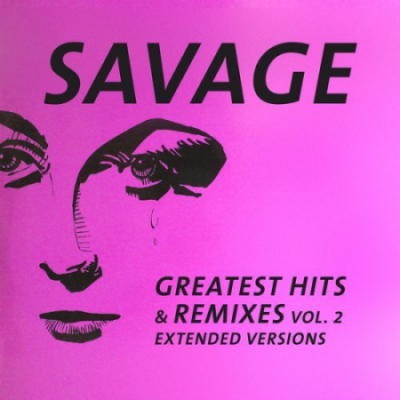 Savage &#8206;- Greatest Hits &amp; Remixes Vol. 2 (2021)