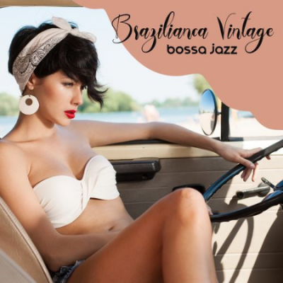 Instrumental Jazz Música Ambiental - Brazilianca Vintage Bossa Jazz: Summer Jazz Rhythms, Beach Lounge Music (2021)