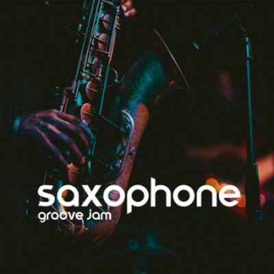 Jazz Sax Lounge Collection - Saxophone Groove Jam - 1 Hour of Amazing Instrumental Jazz Music (2021)