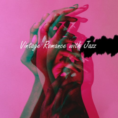 Jazz Sax Lounge Collection - Vintage Romance with Jazz - Wonderful Instrumental Music Collection for Date (2021)