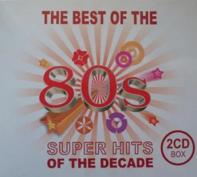 VA - The Best of the 80s - Super Hits of the Decade [2CD BoxSet] (2011)