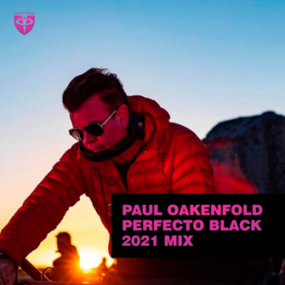 VA - Paul Oakenfold Perfecto Black 2021 (DJ Mix)