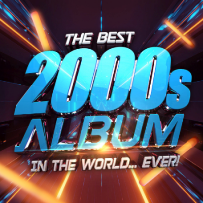 VA - The Best 2000s Album In The World...Ever! (2021)