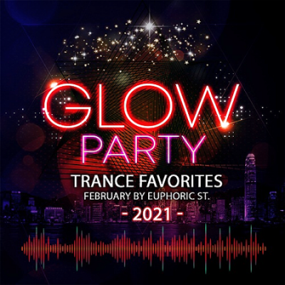VA - Glow Party: Trance Favorites (2021)