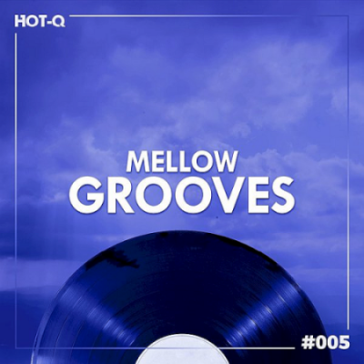 VA - Mellow Grooves 004-005 (2021)