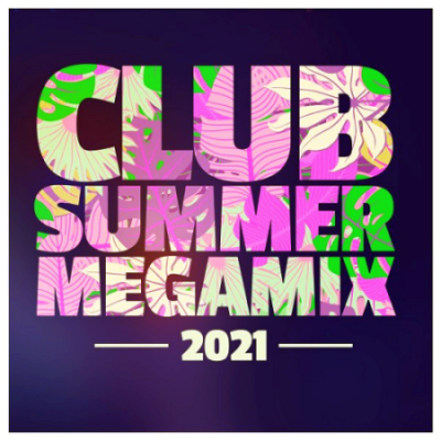 VA - Club Summer Megamix (2021)