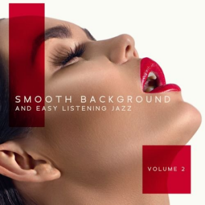 Jazz Music Collection Zone - Smooth Background and Easy Listening Jazz Volume 2 (2021)