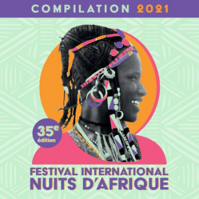 VA - Festival International Nuits D'Afrique - Compilation 2021 - 35E Edition (2021)