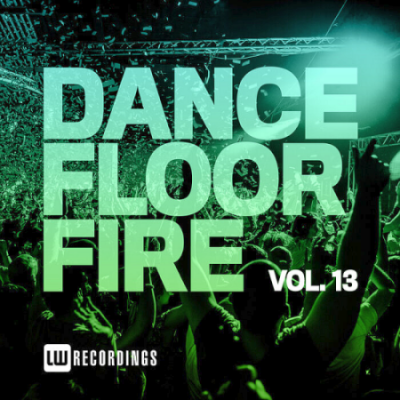 VA - Dancefloor Fire Vol. 13 (2021)
