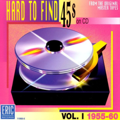 VA - Hard To Find 45s On CD Volume 1 - 1955-60 (1996)