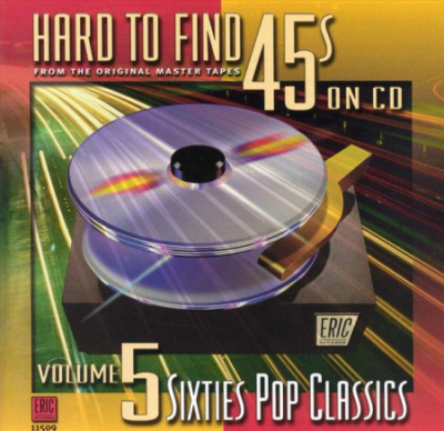 VA - Hard To Find 45s On CD, Vol. 5: Sixties Pop Classics (2000)