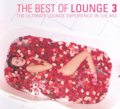 VA - The Best Of Lounge, Volume 3 (The Ultimate Lounge Experience in the Mix) [4CD] (2011)