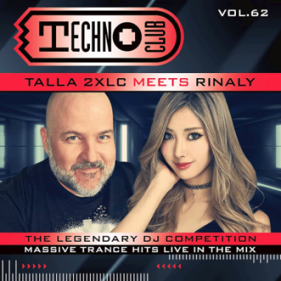 VA - Techno Club Vol.62 - Mixed By Talla 2XLC, Rinaly: The Legendary DJ Competition (2021)
