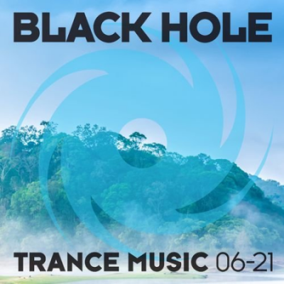 VA - Black Hole Trance Music 06-21 (2021)